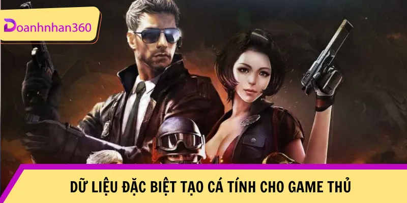 Du Lieu Dac Biet Tao Ca Tinh Cho Game Thu