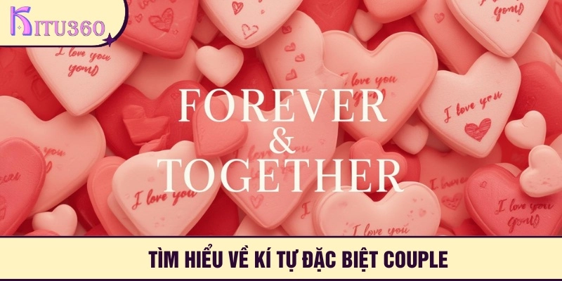 Giải mã kí tự đặc biệt couple