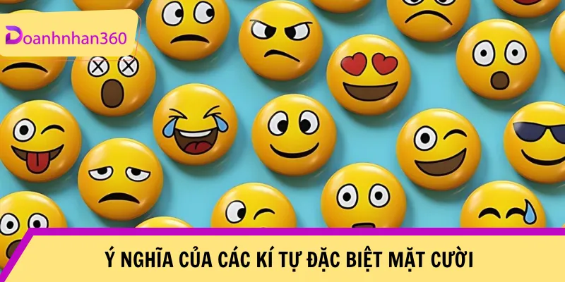 Ki Tu Dac Biet Mat Cuoi Mang Y Nghia Quan Trong