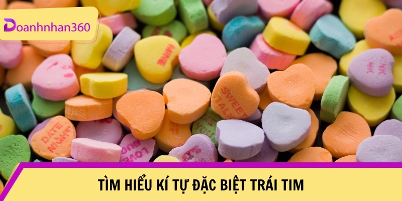 So Luoc Ki Tu Dac Biet Trai Tim