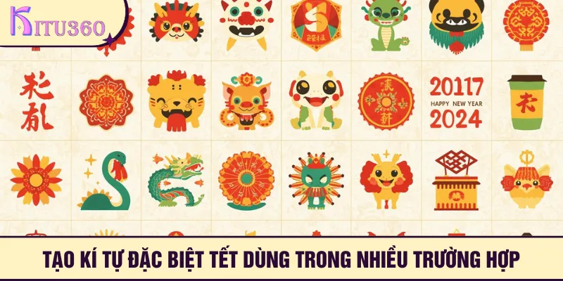 Tạo kí tự đặc biệt Tết dùng trong nhiều trường hợp