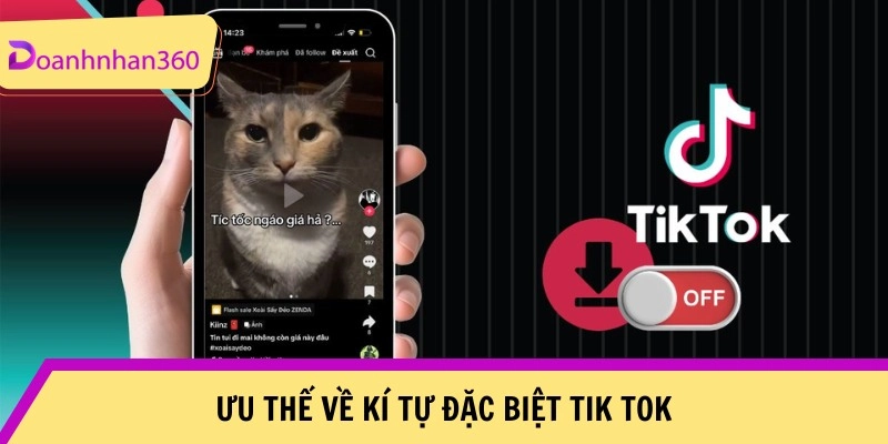 Uu Diem Ki Tu Dac Biet Tik Tok