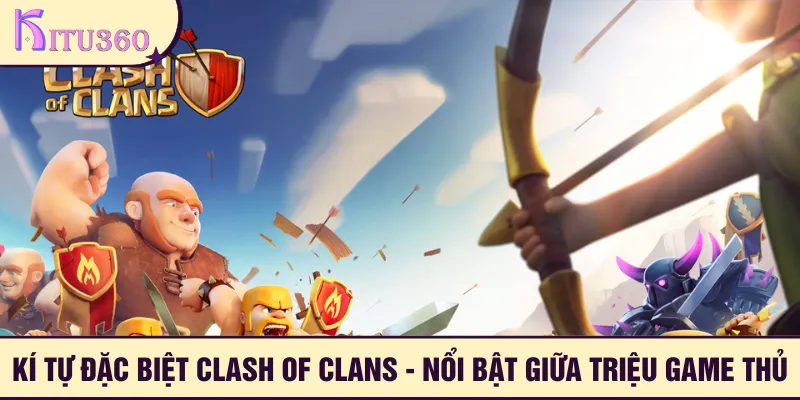 Ki Tu Dac Biet Clash Of Clans