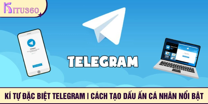 Ki Tu Dac Biet Telegram